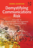 Demystifying Communications Risk: A Guide to Revenue Risk Management in the Communications Sector