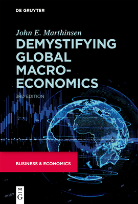 Demystifying Global Macroeconomics - Marthinsen, John E