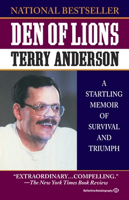 Den of Lions: A Startling Memoir of Survival and Triumph - Anderson, Terry