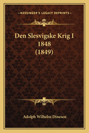 Den Slesvigske Krig I 1848 (1849)