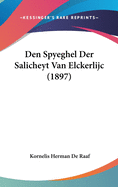 Den Spyeghel Der Salicheyt Van Elckerlijc (1897)