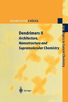 Dendrimers II: Architecture, Nanostructure and Supramolecular Chemistry - Vgtle, Fritz (Editor)