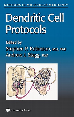 Dendritic Cell Protocols - Robinson, Stephen Paul (Editor), and Stagg, Andrew J (Editor)