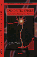 Dendritic Spines: Biochemistry, Modeling and Properties