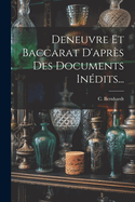 Deneuvre Et Baccarat D'Apres Des Documents Inedits...