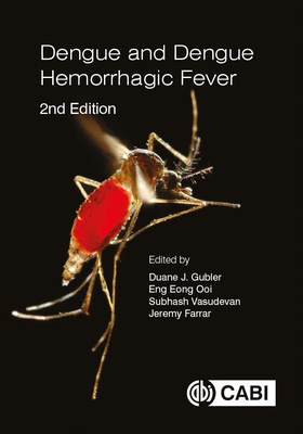 Dengue and Dengue Hemorrhagic Fever - Gubler, Duane J (Editor), and Ooi, Eng Eong (Editor), and Kuno, Goro (Editor)