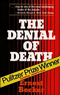 Denial of Death - Becker, Ernest