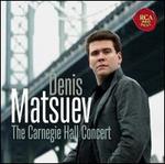 Denis Matsuev: The Carnegie Hall Concert