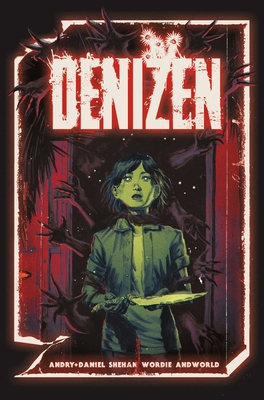 Denizen: The Complete Series - Andry, David Db, and Daniel, Tim, and Wordie, Jason, and Andworld Design, and Wassel, Adrian F (Editor)