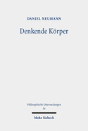 Denkende Korper: Die Metaphysische Unteilbarkeit Des Menschen Von Descartes Und Spinoza Bis La Mettrie