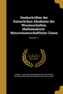 Denkschriften der Kaiserlichen Akademie der Wissenschaften, Mathematisch-Naturwissenschaftliche Classe; Band 66: T.1