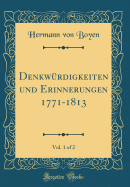 Denkwrdigkeiten und Erinnerungen 1771-1813, Vol. 1 of 2 (Classic Reprint)