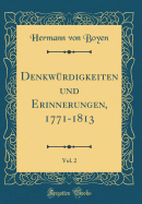 Denkwrdigkeiten Und Erinnerungen, 1771-1813, Vol. 2 (Classic Reprint)