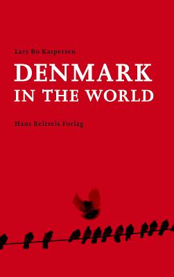 Denmark in the World - Kaspersen, Lars Bo