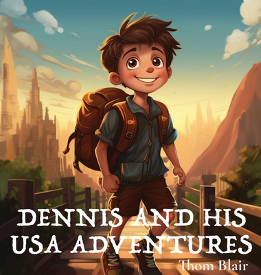 Dennis and His USA Adventures - Blair, Thom