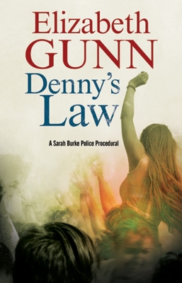 Denny's Law: A Sarah Burke Police Procedural - Gunn, Elizabeth