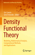 Density Functional Theory: Modeling, Mathematical Analysis, Computational Methods, and Applications