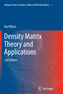 Density Matrix Theory and Applications