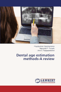 Dental Age Estimation Methods-A Review