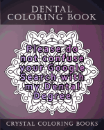 Dental Coloring Book: 20 Relatable Dental Quote Stress Relief Mandala Coloring Pages