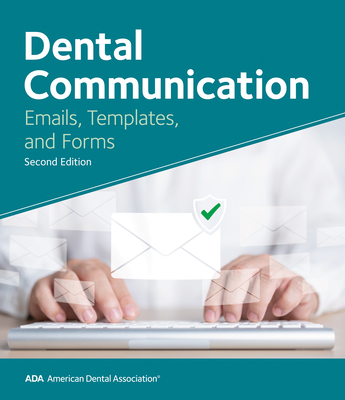 Dental Communications: Emails, Templates, and Forms - Association, American Dental