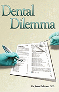 Dental Dilemma: My Experiences in the Dental HMO Field