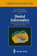 Dental Informatics: Integrating Technology Into the Dental Environment