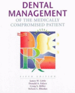 Dental Management of the Medically Compromised Patient - Little, James W, DMD, MS, and Falace, Donald, DMD, and Miller, Craig, DMD, MS