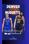 Denver Nuggets: Making A Difference Beyond Basketball