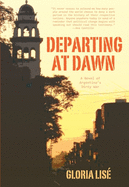 Departing at Dawn: A Novel of Argentina's Dirty War