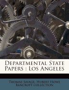 Departmental State Papers: Los Angeles