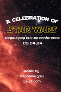 DePaul Pop Culture Conference: A Celebration of Star Wars