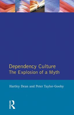 Dependency Culture - Dean, Hartley, and Taylor-Gooby, Peter