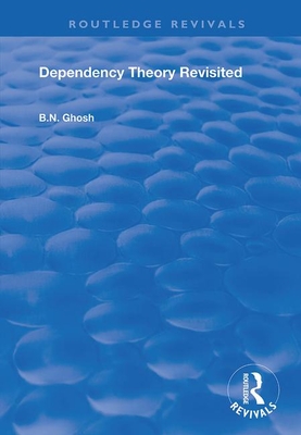 Dependency Theory Revisited - Ghosh, B.N.