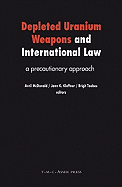 Depleted Uranium Weapons and International Law: A Precautionary Approach
