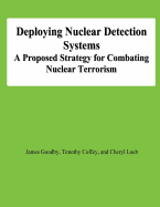 Deploying Nuclear Detection Systems: A Proposed Strategy for Combating Nuclear Terrorism