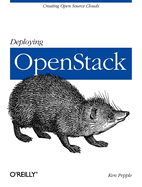 Deploying Openstack: Creating Open Source Clouds