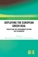 Deploying the European Green Deal: Protecting the Environment Beyond the Eu Borders