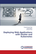Deploying Web Applications with Docker and Kubernetes