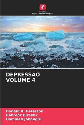 Depress?o Volume 4 - Peterson, Donald R, and Birashk, Behrooz, and Jahangiri, Hamideh