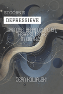 Depressieve Stoornis: Diagnose, Behandeling En Therapeutische Innovaties