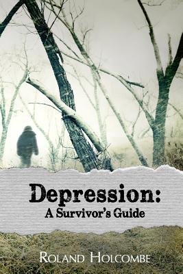 Depression: A Survivor's Guide - Williams, Deb (Editor), and Holcombe, Roland K