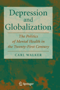 Depression and Globalization: The Politics of Mental Health in the 21st Century