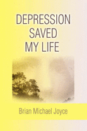 Depression Saved My Life