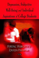 Depression, Subjective Well-Being and Individual Aspirations of College Students