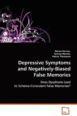 Depressive Symptoms and Negatively-Biased False Memories - Torrens, Donna, and Marche, Tammy, and Thompson, Valerie