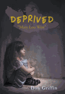 Deprived: "Mary Lou West"