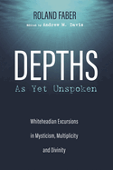 Depths As Yet Unspoken