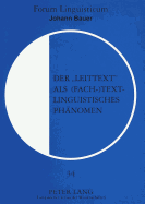 Der Leittext ALS (Fach-)Textlinguistisches Phaenomen: Analyse Und Optimierungsmoeglichkeiten Einer Betriebsinternen Textsorte