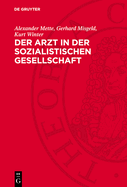 Der Arzt in Der Sozialistischen Gesellschaft